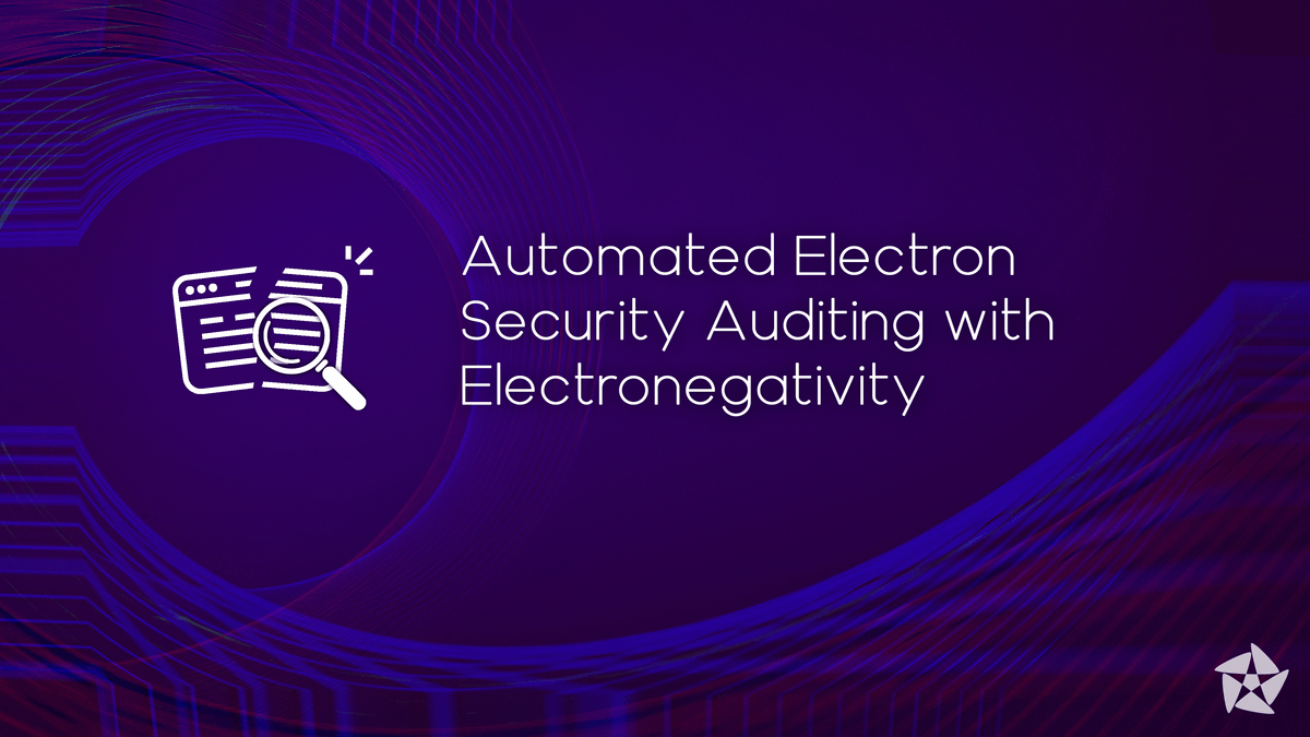 Banner for Automated Electron Security Auditing with Electronegativity