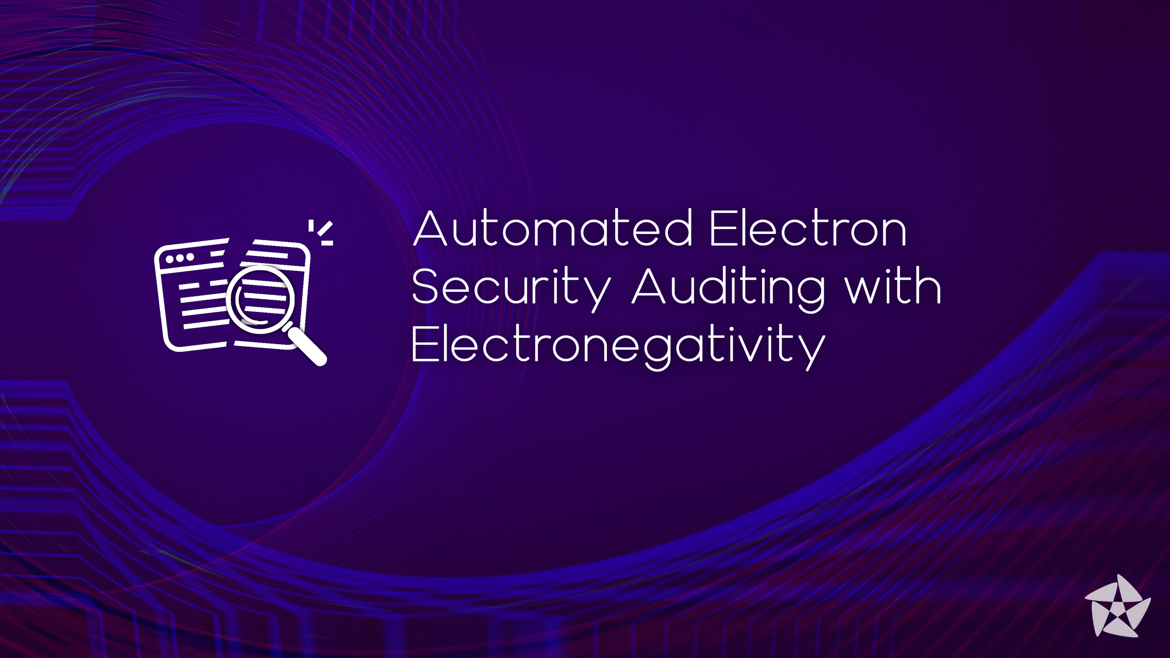 Banner for Automated Electron Security Auditing with Electronegativity